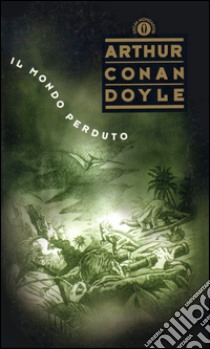 Il mondo perduto. E-book. Formato EPUB ebook di Arthur Conan Doyle