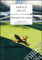 Nessuno lo saprà. Viaggio a piedi dall'Argentario al Conero. E-book. Formato EPUB