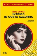 Intrigo in Costa Azzurra. E-book. Formato EPUB