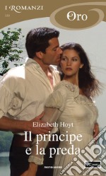 Il principe e la preda. E-book. Formato EPUB ebook