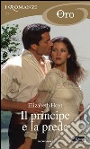 Il principe e la preda. E-book. Formato EPUB ebook