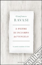 Le pietre di inciampo del Vangelo. Le parole scandalose di Gesù. E-book. Formato EPUB