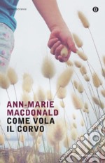 Come vola il corvo. E-book. Formato EPUB