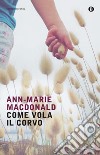 Come vola il corvo. E-book. Formato EPUB ebook