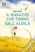 Il ragazzo che tornò dall'aldilà. E-book. Formato EPUB