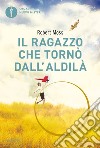 Il ragazzo che tornò dall'aldilà. E-book. Formato EPUB ebook