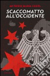 Scaccomatto all'Occidente. E-book. Formato EPUB ebook