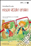 Voglio vederci chiaro!. E-book. Formato EPUB ebook di Annalisa Strada