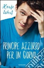 Principe azzurro per un giorno. E-book. Formato EPUB ebook