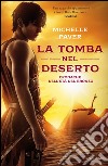 La tomba nel deserto. Cronache dell'età del bronzo. E-book. Formato EPUB ebook