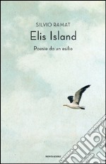 Elis Island. Poesie da un esilio. E-book. Formato EPUB ebook