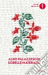 Le sorelle Materassi. E-book. Formato EPUB ebook di Aldo Palazzeschi