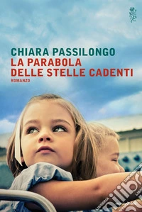 La parabola delle stelle cadenti. E-book. Formato EPUB ebook