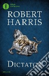 Dictator. E-book. Formato EPUB ebook di Robert Harris