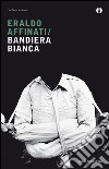 Bandiera bianca. E-book. Formato EPUB ebook