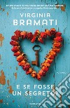 E se fosse un segreto?. E-book. Formato EPUB ebook di Virginia Bramati