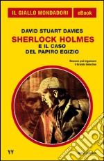 Sherlock Holmes e il caso del papiro egizio. E-book. Formato EPUB ebook