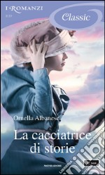 La cacciatrice di storie. E-book. Formato EPUB ebook