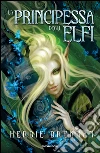 La principessa degli elfi. E-book. Formato EPUB ebook di Herbie Brennan