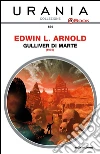 Gulliver di Marte. E-book. Formato EPUB ebook di Arnold Edwin Lester