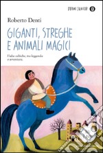 Giganti, streghe e animali magici. E-book. Formato EPUB ebook