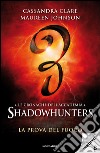 La prova del fuoco. Le cronache dell'Accademia Shadowhunters. E-book. Formato EPUB ebook di Cassandra Clare