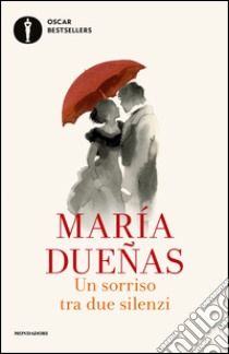 Un sorriso tra due silenzi. E-book. Formato EPUB ebook di María Dueñas