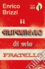 Il matrimonio di mio fratello. E-book. Formato EPUB ebook