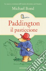 Paddington il pasticcione. E-book. Formato EPUB ebook