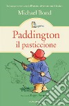 Paddington il pasticcione. E-book. Formato EPUB ebook