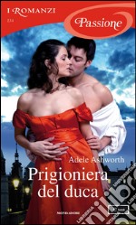 Prigioniera del duca. E-book. Formato EPUB ebook