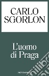 L' uomo di Praga. E-book. Formato EPUB ebook