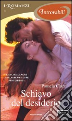 Schiavo del desiderio. E-book. Formato EPUB ebook