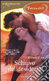 Schiavo del desiderio. E-book. Formato EPUB ebook