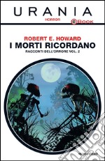 I morti ricordano. Racconti dell'orrore. E-book. Formato EPUB ebook