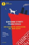 Una seducente sospensione del buon senso. E-book. Formato EPUB ebook di Giovanni Storti