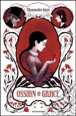 Ossian e Grace. E-book. Formato EPUB ebook