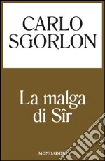 La malga di Sîr. E-book. Formato EPUB ebook