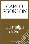 La malga di Sîr. E-book. Formato EPUB ebook