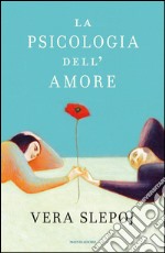 La psicologia dell'amore. E-book. Formato EPUB ebook