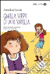 Quella serpe di mia sorella. E-book. Formato EPUB ebook di Annalisa Strada