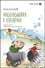 Voglioguerra e Cercopace. E-book. Formato EPUB ebook