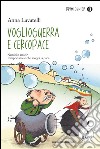 Voglioguerra e Cercopace. E-book. Formato EPUB ebook