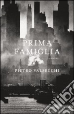 Prima famiglia. E-book. Formato EPUB ebook