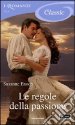 Le regole della passione. E-book. Formato EPUB ebook