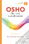 Che cos'è la meditazione. E-book. Formato EPUB ebook