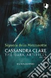 Signora della mezzanotte. Dark artifices. Shadohunters. E-book. Formato EPUB ebook