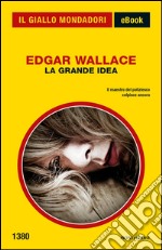 La grande idea. E-book. Formato EPUB ebook