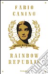 Rainbow Republic. Romanzo distopico gay. E-book. Formato EPUB ebook