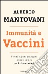 Immunità e vaccini. E-book. Formato EPUB ebook di Alberto Mantovani